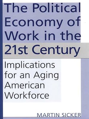 cover image of The Political Economy of Work in the 21st Century